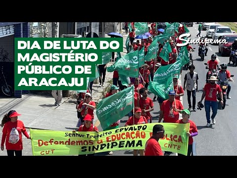 Dia de Mobilização e Luta: 3ª Marcha do Magistério Público de Aracaju