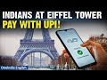 UPI in France: Indians can now pay in rupees at Eiffel Tower