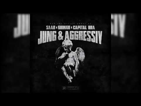 SAAD, GRINGO & CAPITAL BRA - JUNG & AGGRESSIV | WER IST DIESER JUNGE EP - TBA