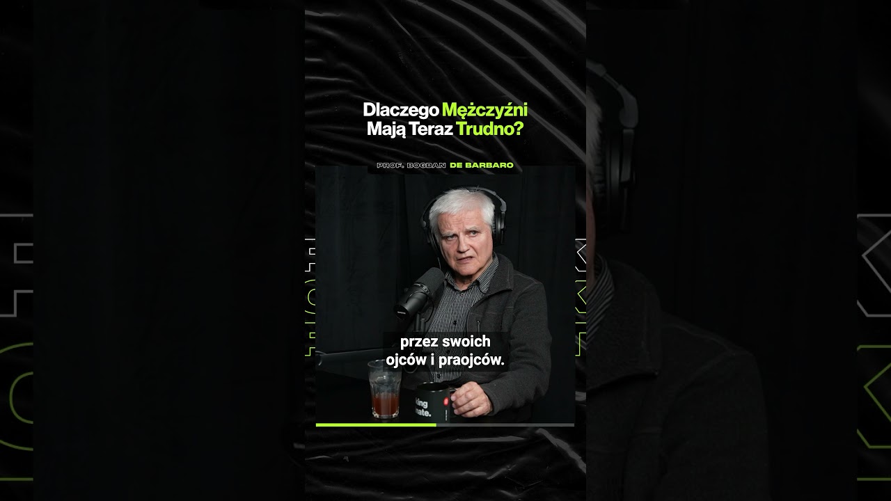 Dlaczego Mężczyźni Mają Teraz Trudno? – ft. prof. Bogdan de Barbaro