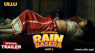Rain Basera : Part 2 (2023) Ullu App Hindi Web Series Trailer