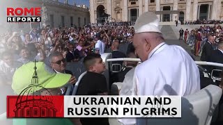Pope Francis commends friendship between Ukrainian and Russian pilgrims