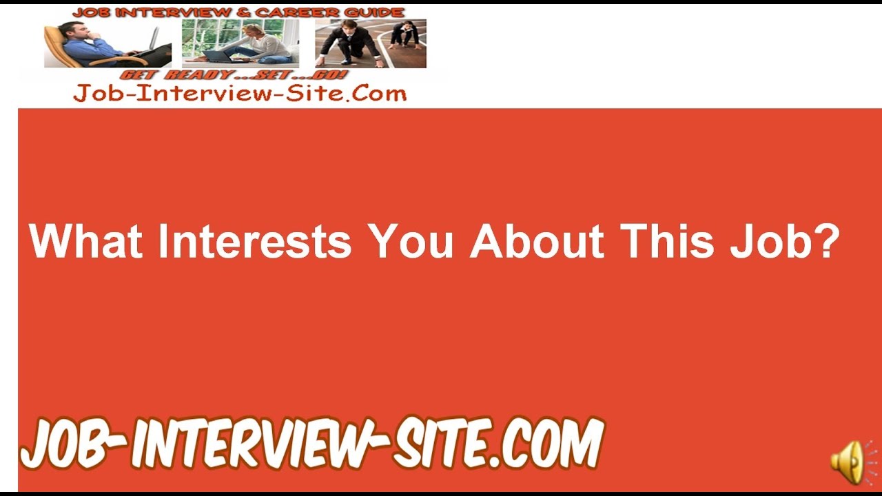 what-interests-you-about-this-job-interview-question-and-answers-youtube