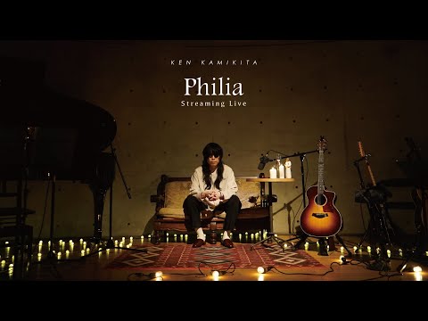 上北健 - Philia Streaming Live (Short Edition)