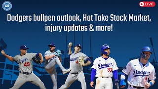DodgerHeads Live: Dodgers bullpen outlook, Hot Take Stock Market, injury updates & more