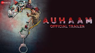 Auhaam (2023) Hindi Movie Trailer Video HD