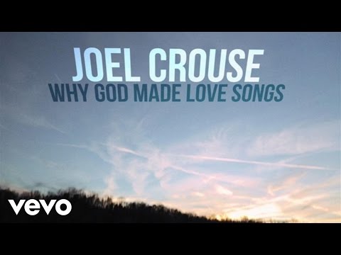 Joel Crouse - Why God Made Love Songs (Lyric Video) - YouTube