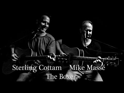 The Boxer (Simon & Garfunkel cover) - Mike Massé and Sterling Cottam