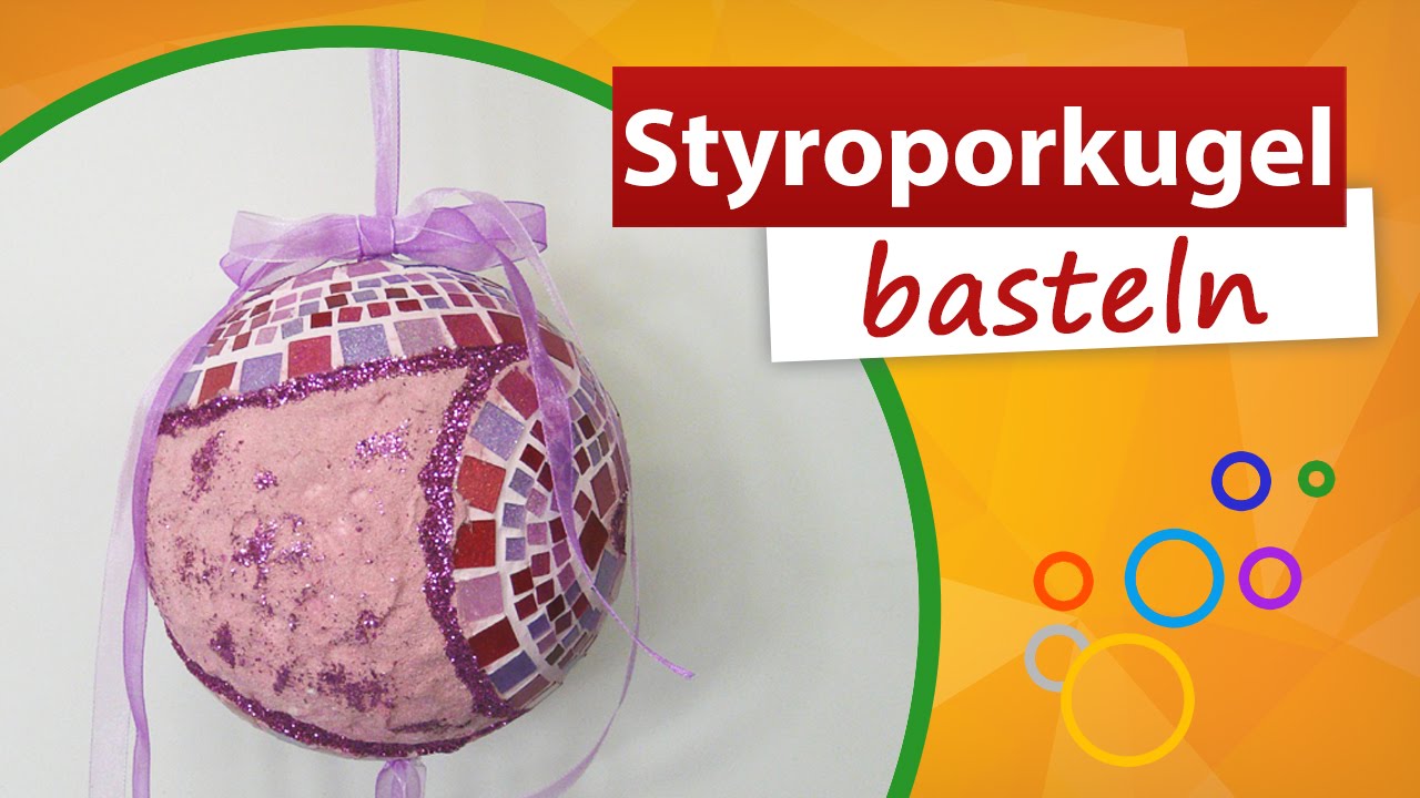 Styroporkugel basteln Basteln mit Styropor YouTube