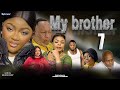 MY BROTHER EPISODE 7 [Nouveau Film congolais] Bel-Art Prod D?cembre 2024