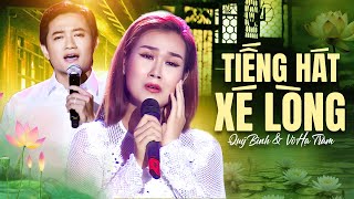 Tiếng Hát Xé Lòng Của QUÝ BÌNH & VÕ HẠ TRÂM Khiến Hàng Triệu Người Xót Xa | LK NGƯỜI MANG TÂM SỰ