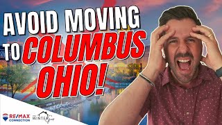 Avoid Moving to Columbus Ohio Unless You Can Handle These 10 Facts!