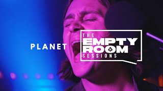 Planet: EMPTY ROOM SESSIONS