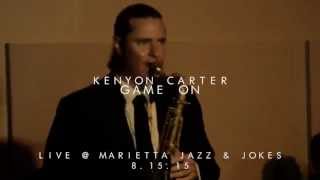 Kenyon Carter - Game On - Live at &quot;Jazz and Jokes&quot;