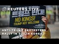 LIVE: Anti-Trump protesters rally in South Korea | REUTERS