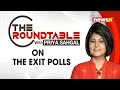 The Exit Polls | The Roundtable with Priya Sahgal | NewsX