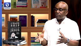 How Alcohol Fuelled Slave Trade In Nigeria - Dele Ogun | Channels Book Club