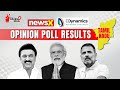 The 2024 Tamil Nadu Result | NewsX D-Dynamics Opinion Poll