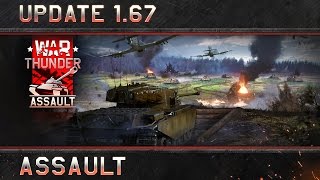 War Thunder - Update 1.67: "Assault"