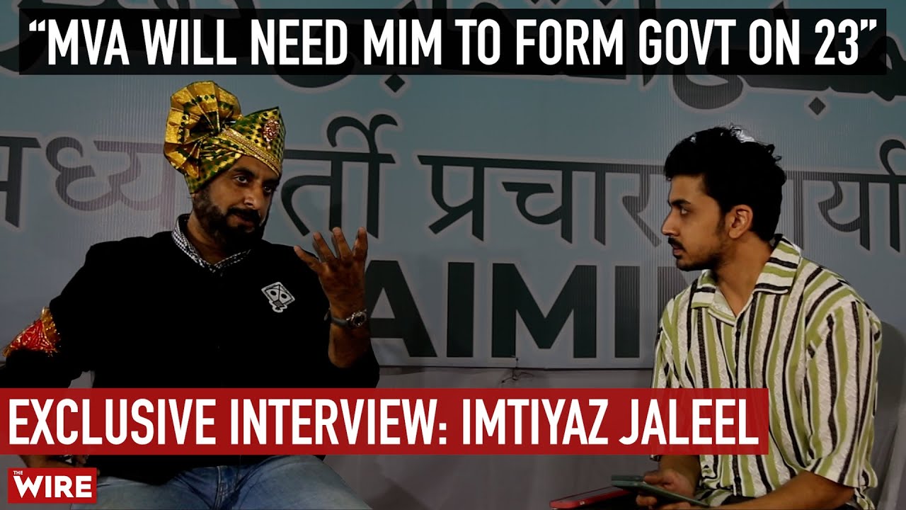 Maharashtra: Imtiyaz Jaleel on Allegations of BJP's B-Team & Being Muslim in India's Politics