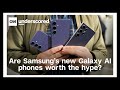 Are Samsungs new AI phones worth the hype? Heres our Galaxy S24 first look