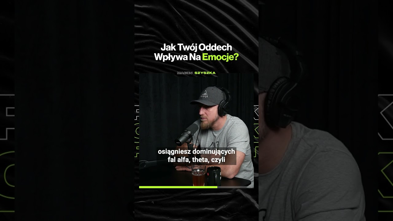 Jak Twój Oddech Wpływa Na Emocje – ft. @MaciejSzyszka