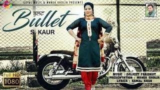 Bullet – S Kaur