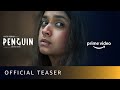Amazon Prime: Official teaser of Penguin ft. Keerthy Suresh
