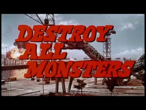 Destroy All Monsters!'