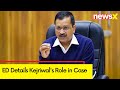 ED Details Kejriwals Role in Case | Kejriwal Claims Reddy Paid BJP 50 Cr | NewsX