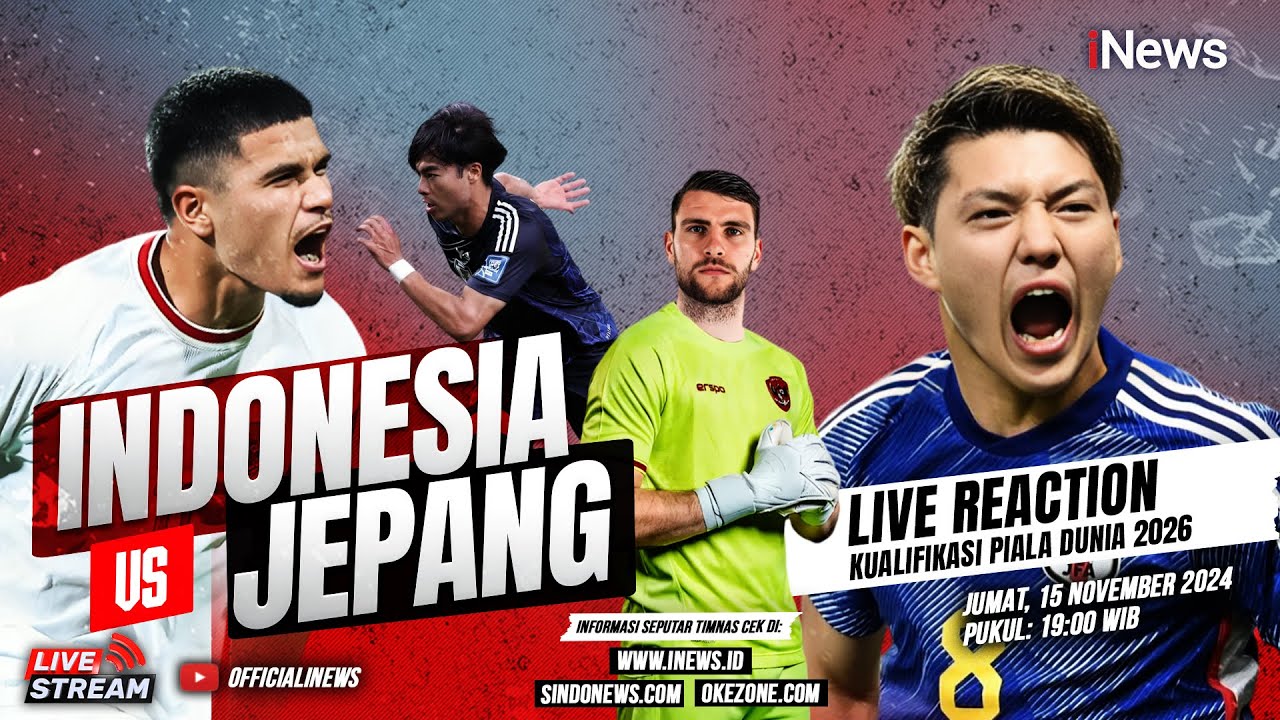 🔴 Live Reaction - Timnas Indonesia Lawan Jepang di Kualifikasi Piala Dunia 2026