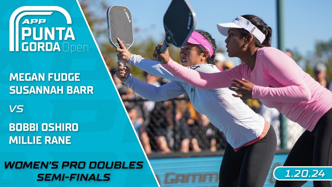 2024 APP Punta Gorda Open I Fudge/Barr vs. Oshiro/Rane | Women's Doubles Semi-Finals