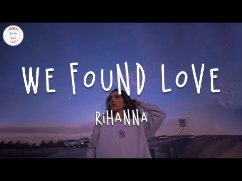 Rihanna - We Found Love (Lyric Video)