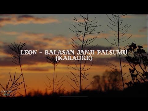Upload mp3 to YouTube and audio cutter for LEON - Balasan Janji Palsumu (KARAOKE) download from Youtube