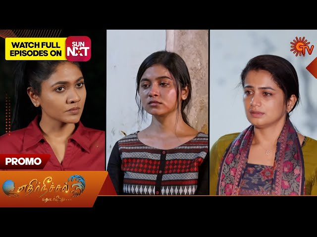 Ethirneechal Thodargiradhu - Promo | 10 July 2025 | Tamil Serial | Sun TV