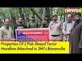 Properties of 2 Pak-Based Terror Handlers Attached In J&Ks Baramulla