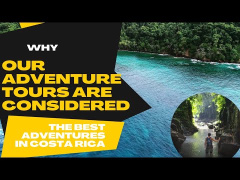 Why our adventure tours are the best trips in Costa Rica