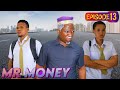 MR MONEY_EP13