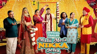 Mahi Mera Nikka Jeha Punjabi Movie (2022) Trailer Video HD