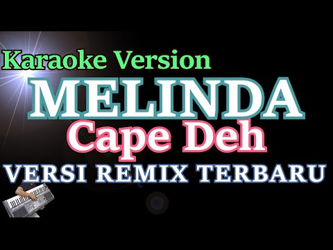 Cape Deh - Melinda (KARAOKE LIRIK) Remix