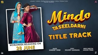 Mindo Taseeldarni Title Track – Sandeep Thind Video HD