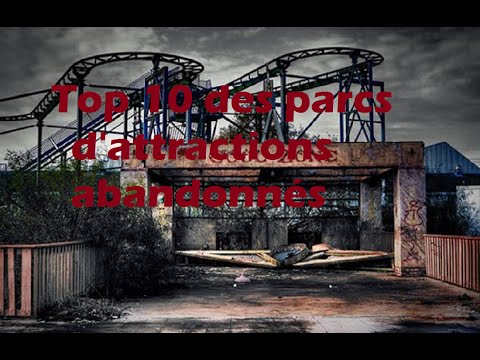 Parcs d'attractions abandonnés