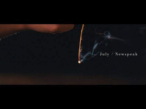 Newspeak - July (Official Music Video)