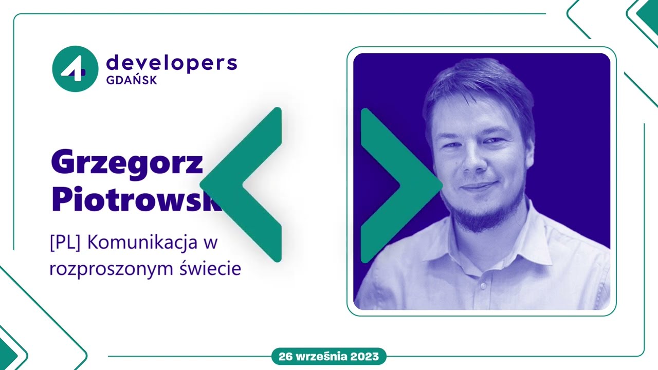 Grzegorz Piotrowski - Komunikacja w rozproszonym świecie