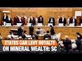LIVE | Supreme Court Says States Can Take Royalty on Mineral Bearing Lands | News9