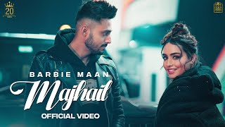MAJHAIL ~ Barbie Maan | Punjabi Song