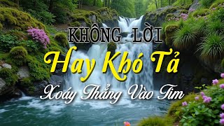 Nhạc Không Lời Hay Khó Tả, Những Tuyệt Phẩm Phòng Trà Xoáy Thẳng Vào Tim