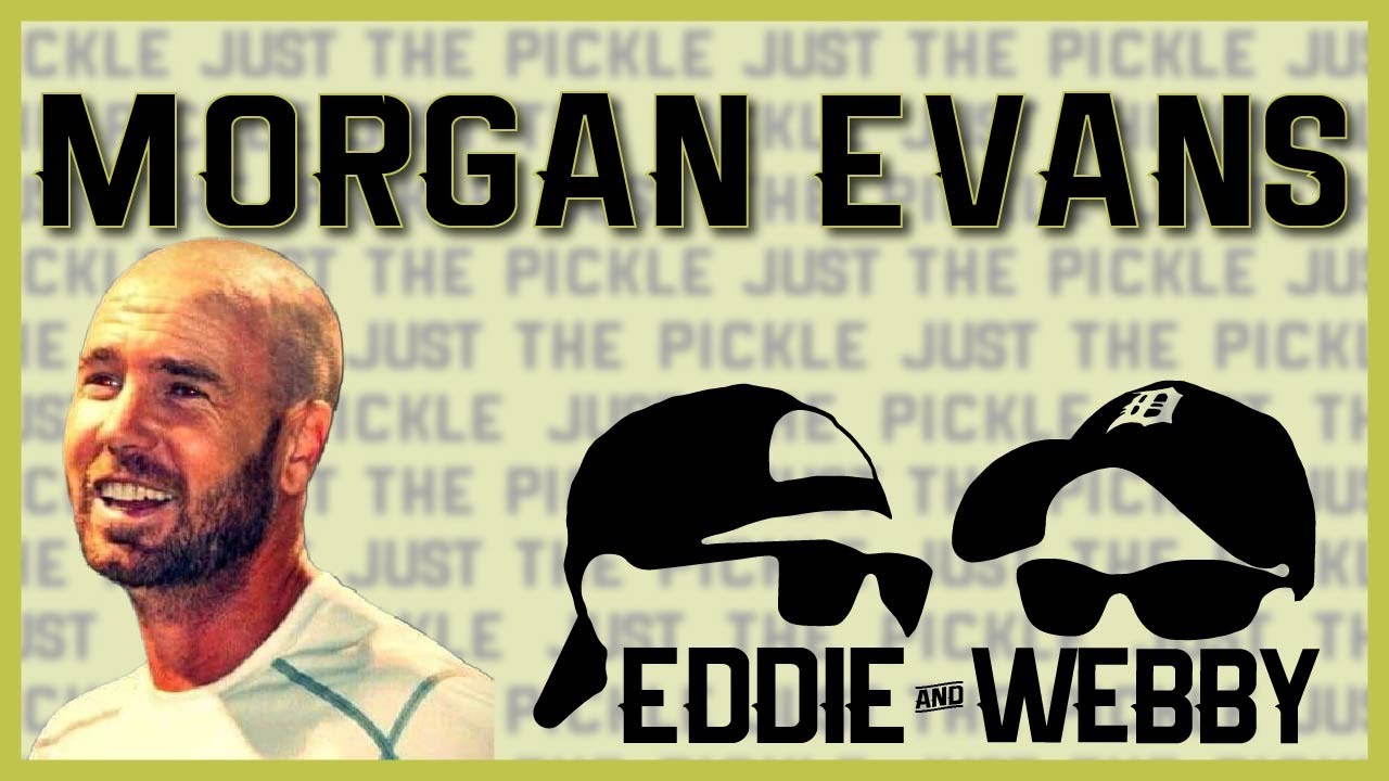 Pickleball Podcast 102 - Morgan Evans - Just The Pickle from Episode 60