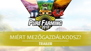 Pure Farming 2018 - 'Miért mezőgazdálkodsz?' Trailer