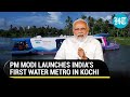 India's first water metro is here! PM Modi launches largest water transport in Kochi